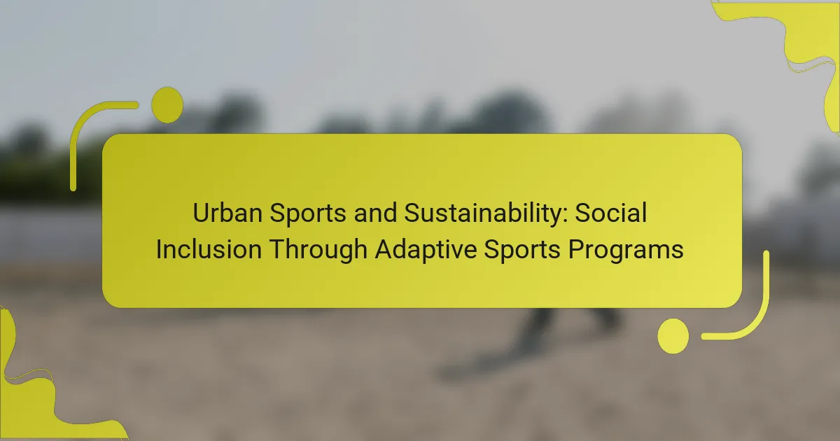 Sport Initiatives Examples Urban Sports & Sustainability: Inclusion Through Adaptive Programs