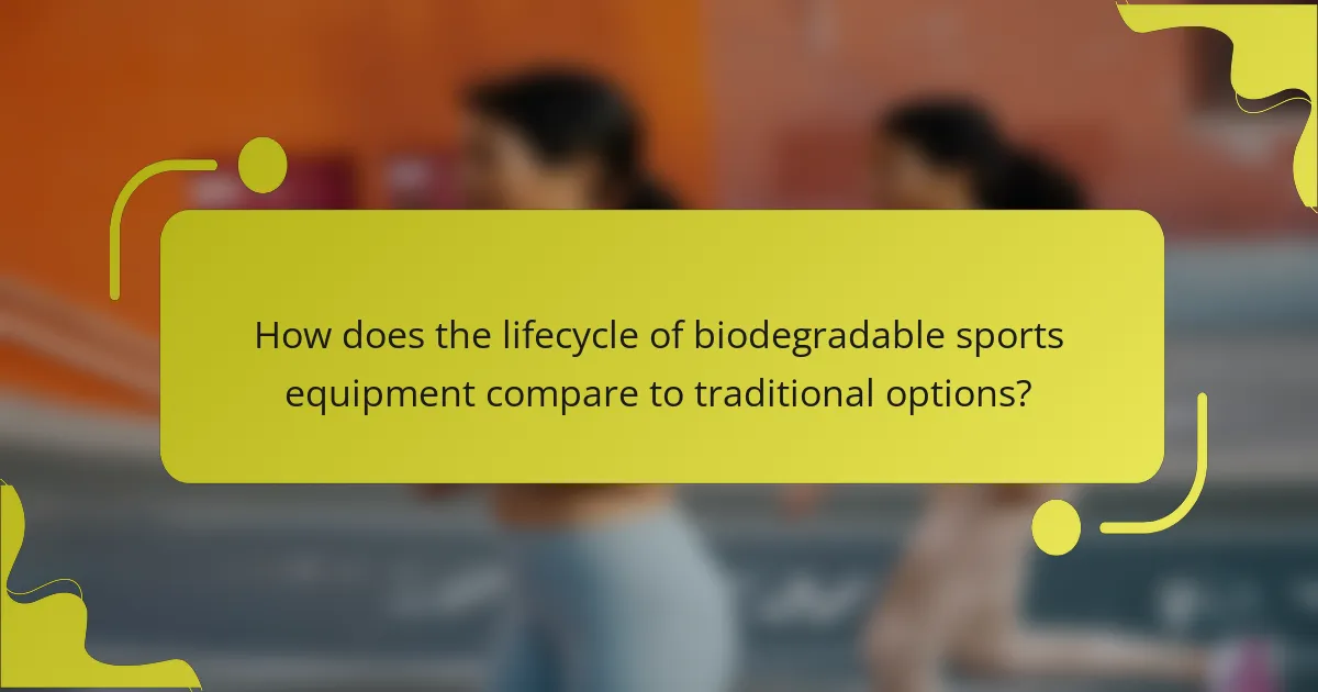 How does the lifecycle of biodegradable sports equipment compare to traditional options?