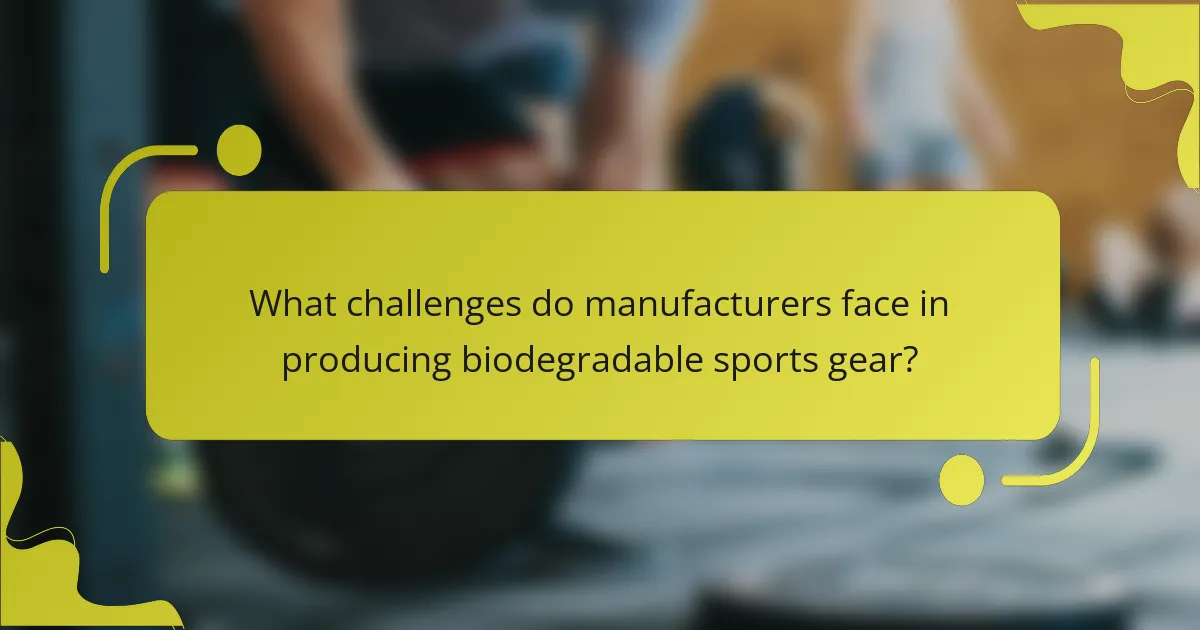 What challenges do manufacturers face in producing biodegradable sports gear?
