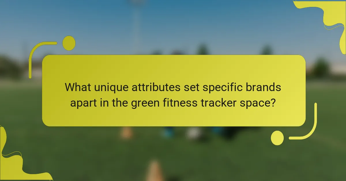 What unique attributes set specific brands apart in the green fitness tracker space?