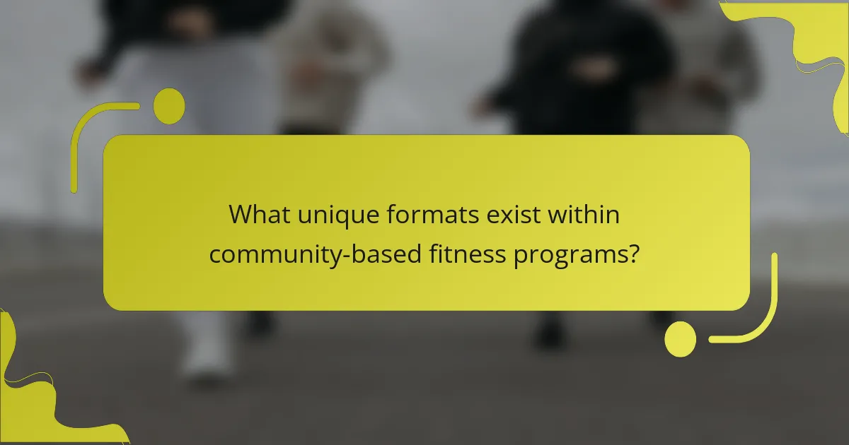 What unique formats exist within community-based fitness programs?