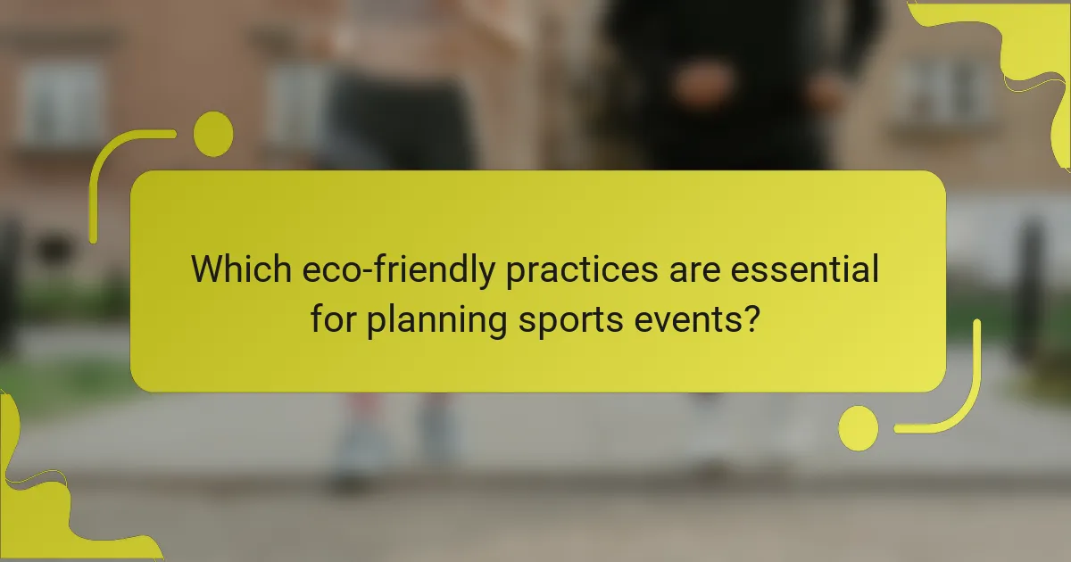 Which eco-friendly practices are essential for planning sports events?