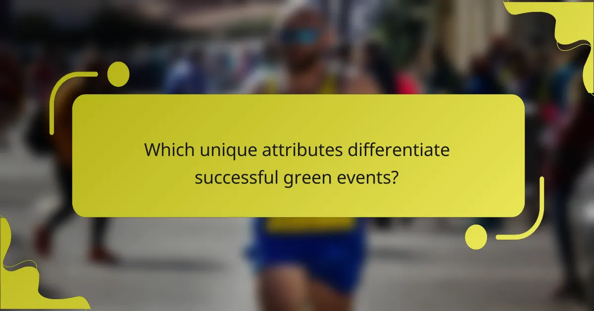 Which unique attributes differentiate successful green events?