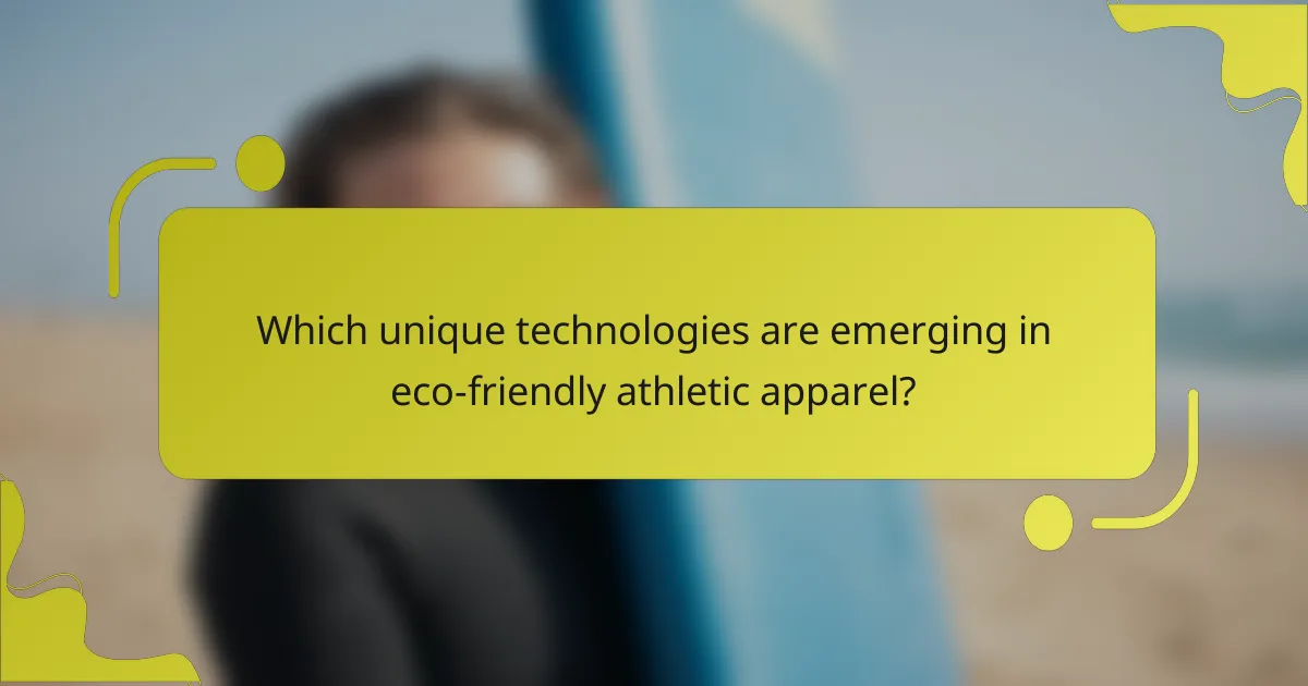 Which unique technologies are emerging in eco-friendly athletic apparel?